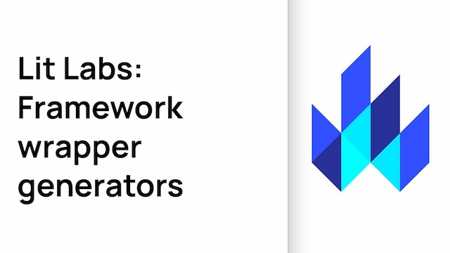 Lit Labs: Framework wrapper generators Video thumbnail for 'Lit Labs: Framework wrapper generators'